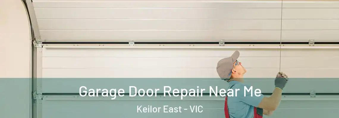  Garage Door Repair Near Me Keilor East - VIC
