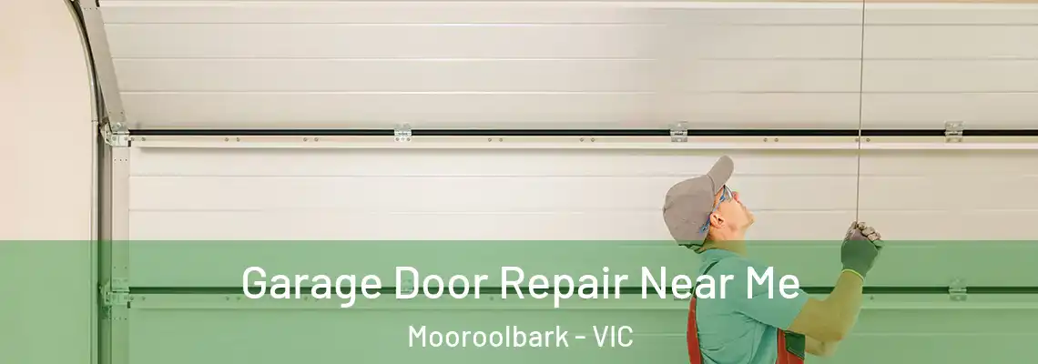 Garage Door Repair Near Me Mooroolbark - VIC
