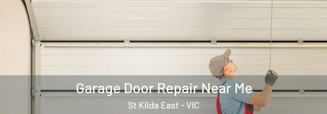Garage Door Repair Near Me St Kilda East - VIC