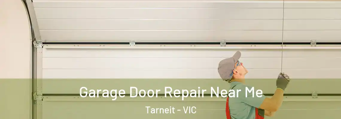 Garage Door Repair Near Me Tarneit - VIC