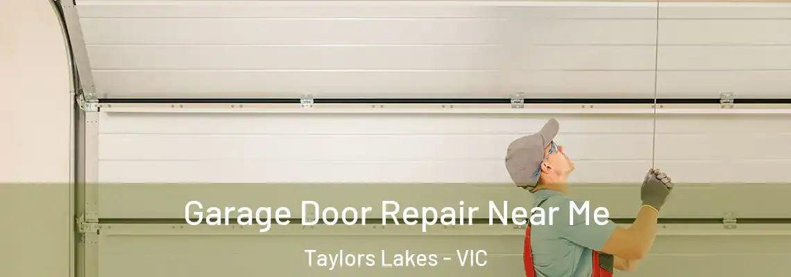 Garage Door Repair Near Me Taylors Lakes - VIC