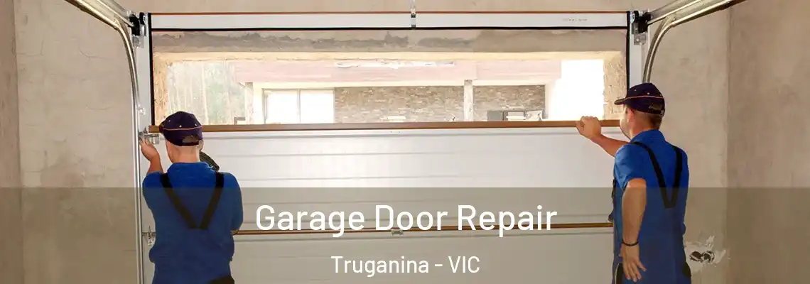 Garage Door Repair Truganina - VIC