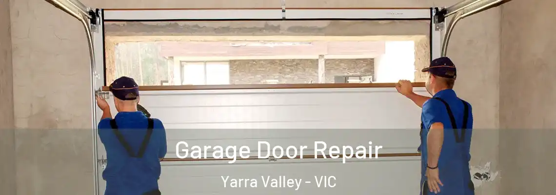  Garage Door Repair Yarra Valley - VIC