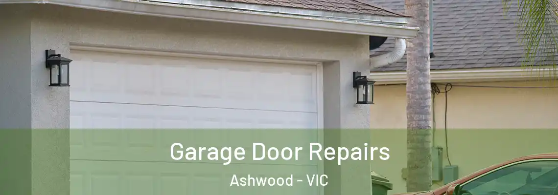 Garage Door Repairs Ashwood - VIC