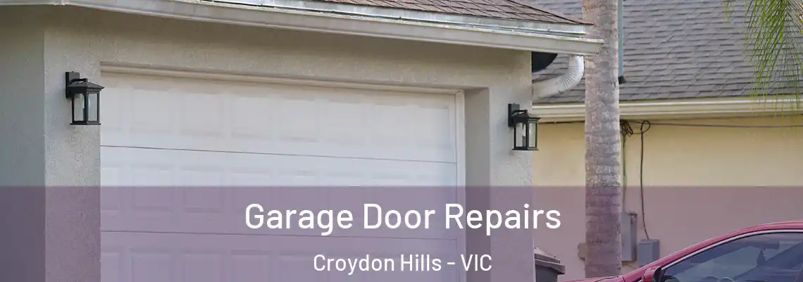 Garage Door Repairs Croydon Hills - VIC
