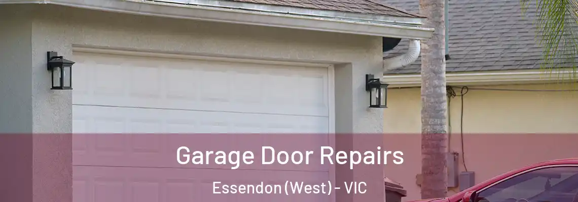 Garage Door Repairs Essendon (West) - VIC
