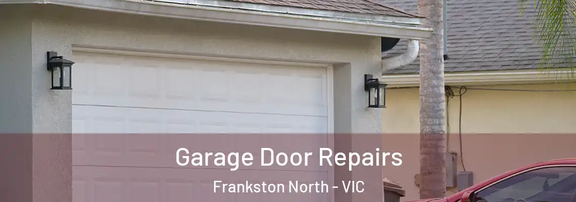 Garage Door Repairs Frankston North - VIC