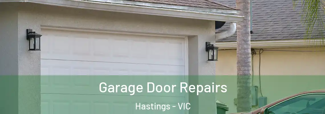 Garage Door Repairs Hastings - VIC