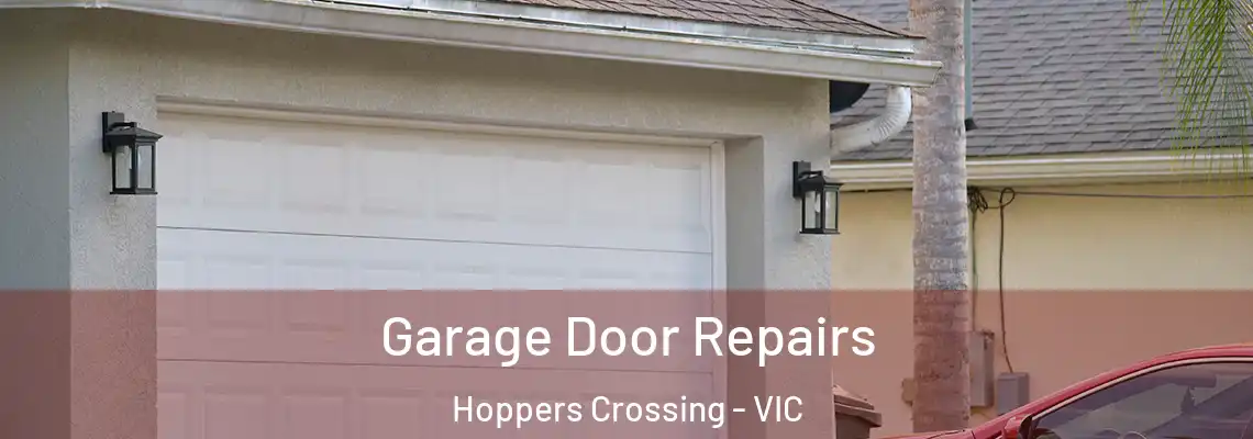  Garage Door Repairs Hoppers Crossing - VIC