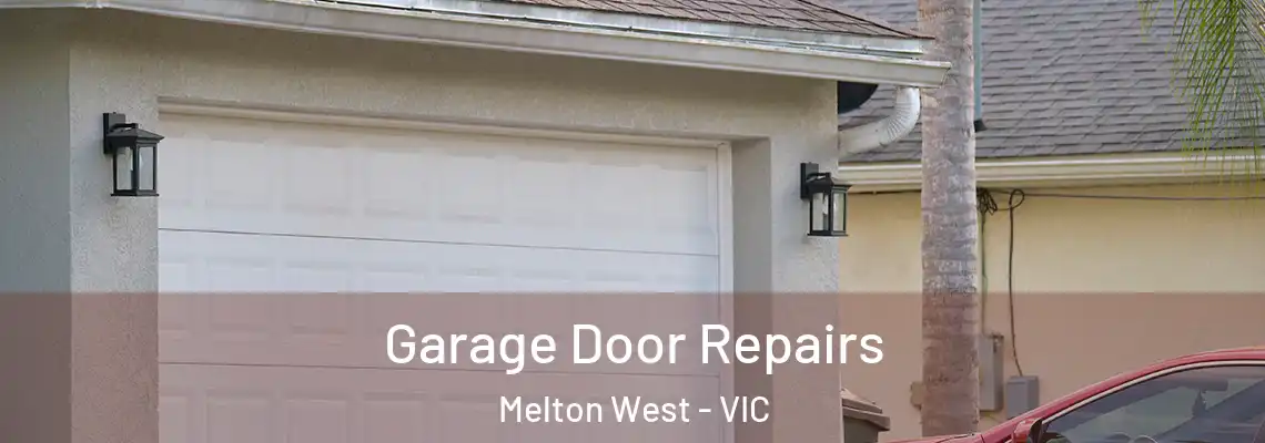 Garage Door Repairs Melton West - VIC