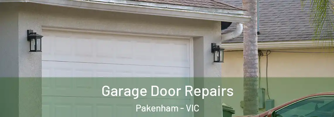 Garage Door Repairs Pakenham - VIC