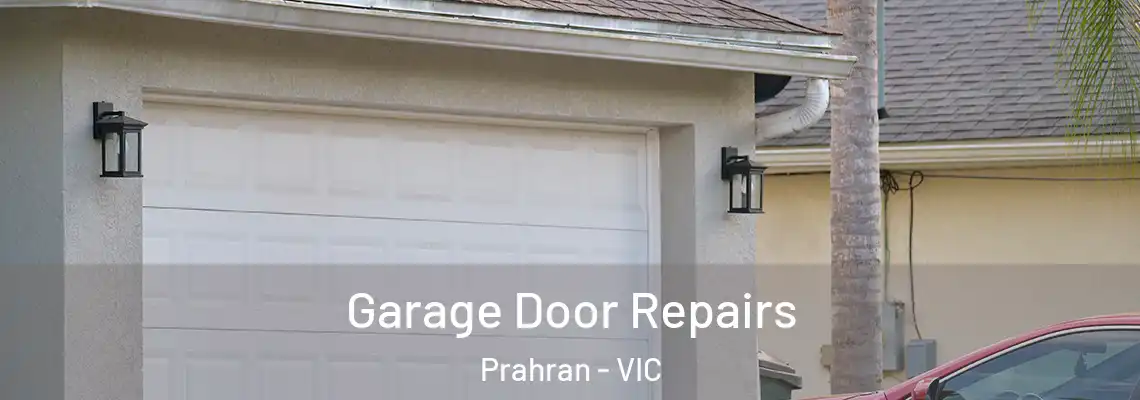 Garage Door Repairs Prahran - VIC