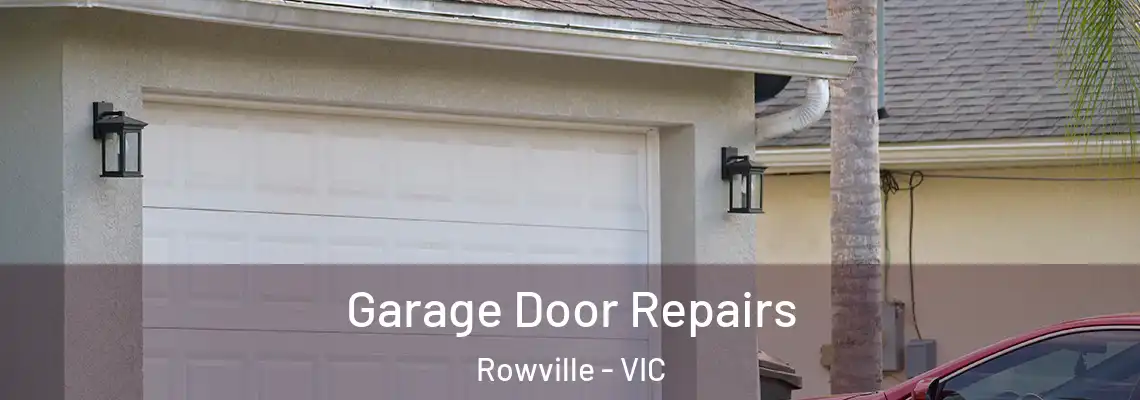  Garage Door Repairs Rowville - VIC