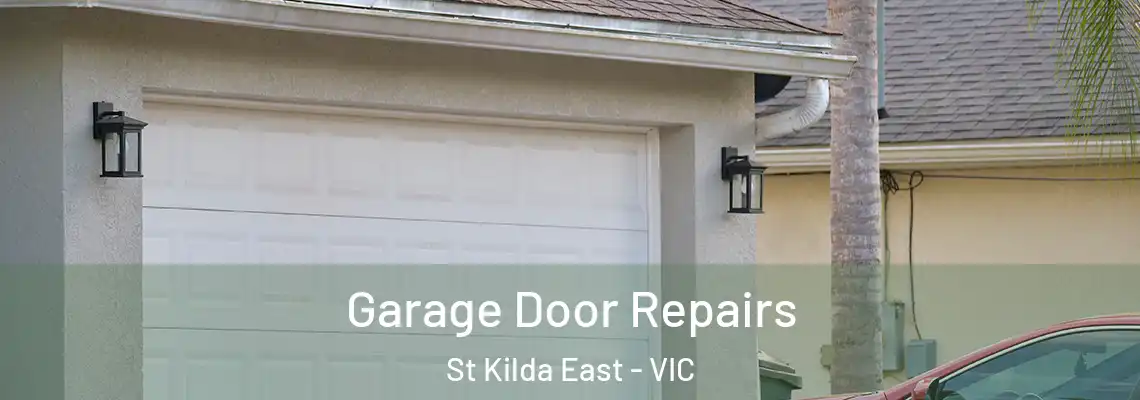 Garage Door Repairs St Kilda East - VIC
