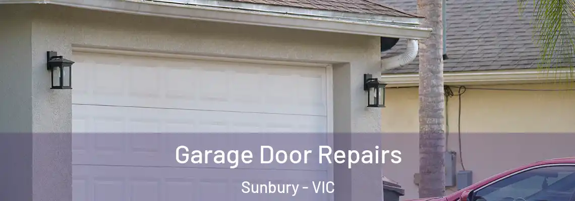 Garage Door Repairs Sunbury - VIC