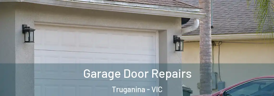 Garage Door Repairs Truganina - VIC