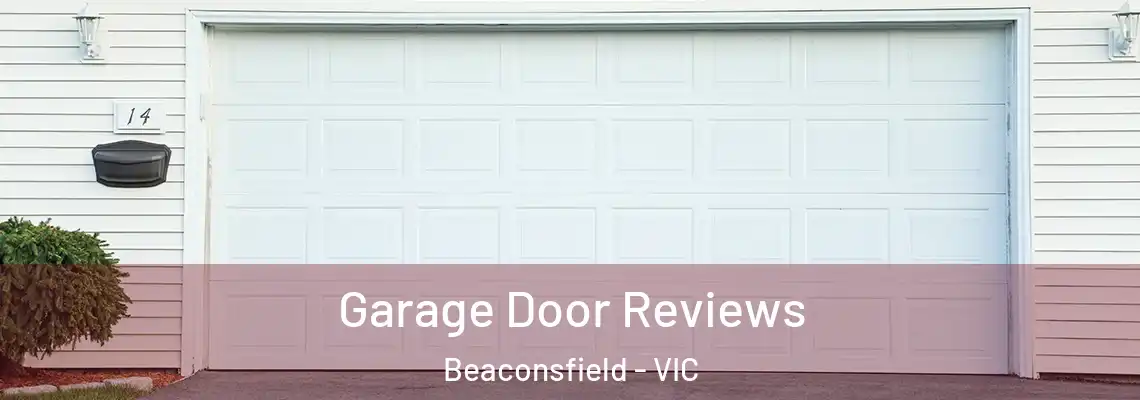 Garage Door Reviews Beaconsfield - VIC