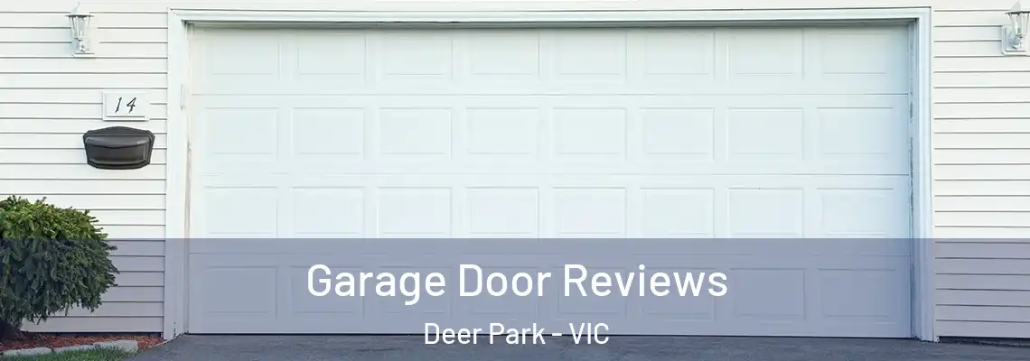Garage Door Reviews Deer Park - VIC