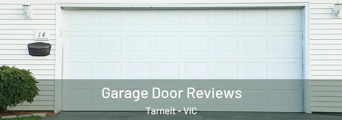 Garage Door Reviews Tarneit - VIC