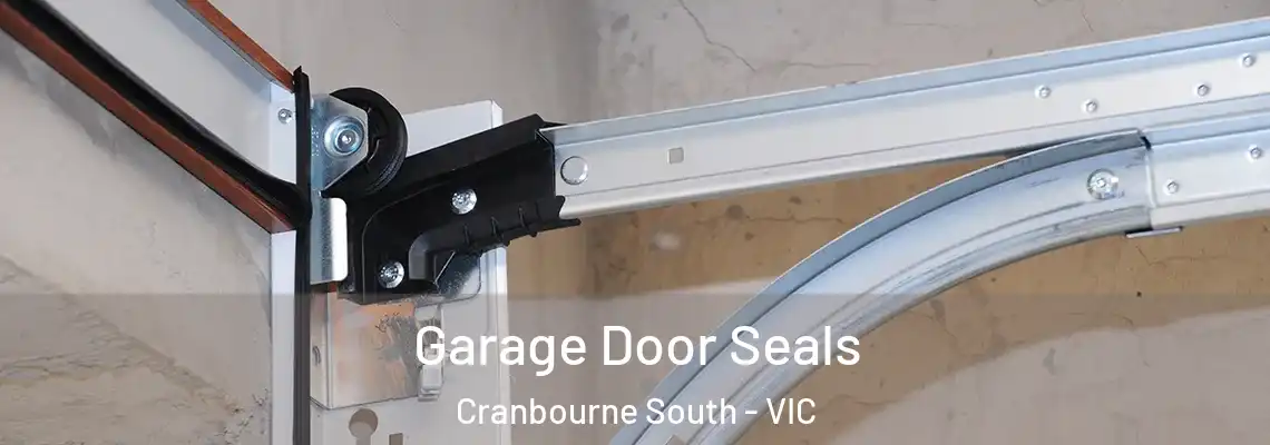 Garage Door Seals Cranbourne South - VIC