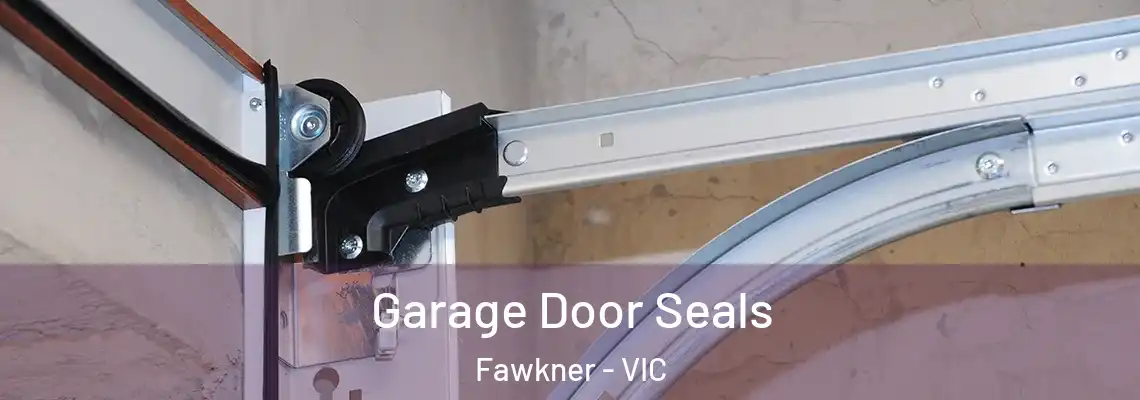 Garage Door Seals Fawkner - VIC
