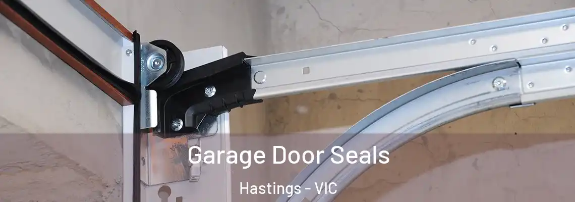 Garage Door Seals Hastings - VIC
