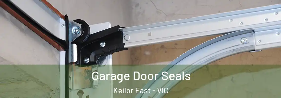  Garage Door Seals Keilor East - VIC