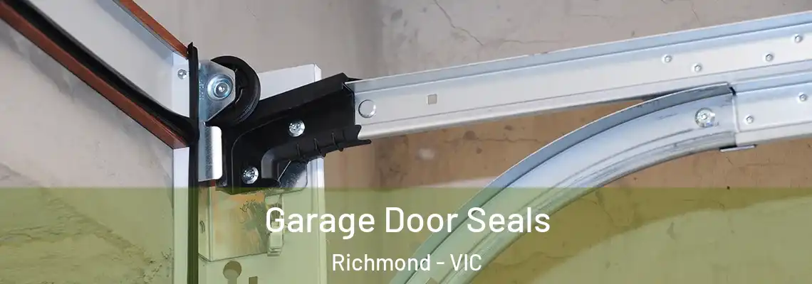 Garage Door Seals Richmond - VIC