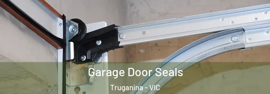 Garage Door Seals Truganina - VIC