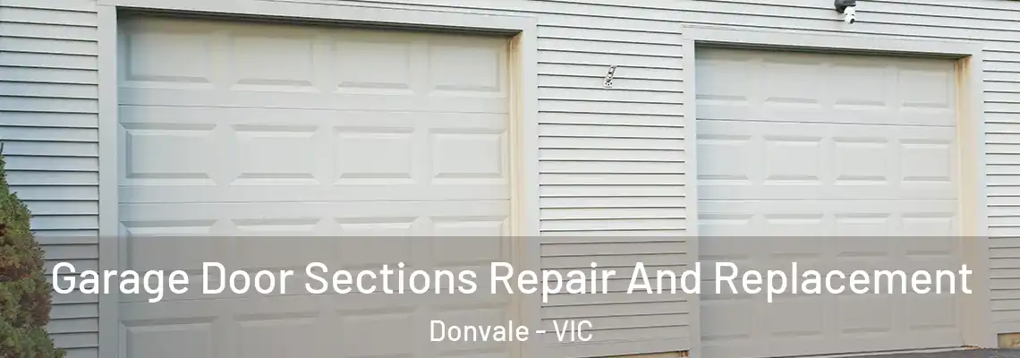 Garage Door Sections Repair And Replacement Donvale - VIC