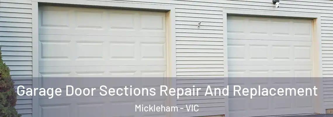  Garage Door Sections Repair And Replacement Mickleham - VIC