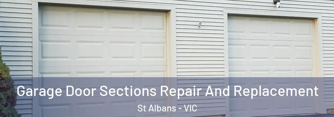 Garage Door Sections Repair And Replacement St Albans - VIC