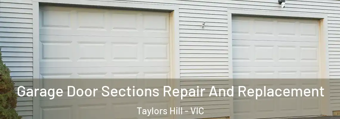 Garage Door Sections Repair And Replacement Taylors Hill - VIC