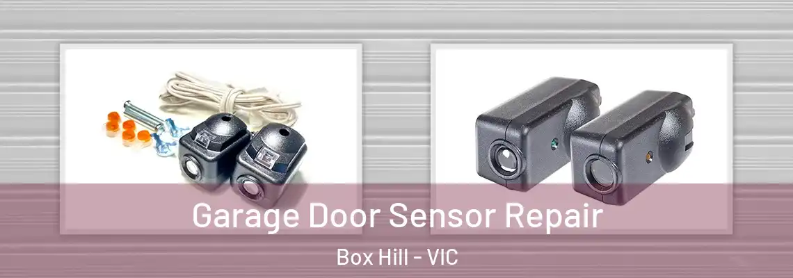 Garage Door Sensor Repair Box Hill - VIC