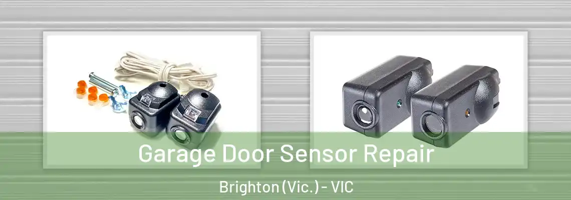 Garage Door Sensor Repair Brighton (Vic.) - VIC
