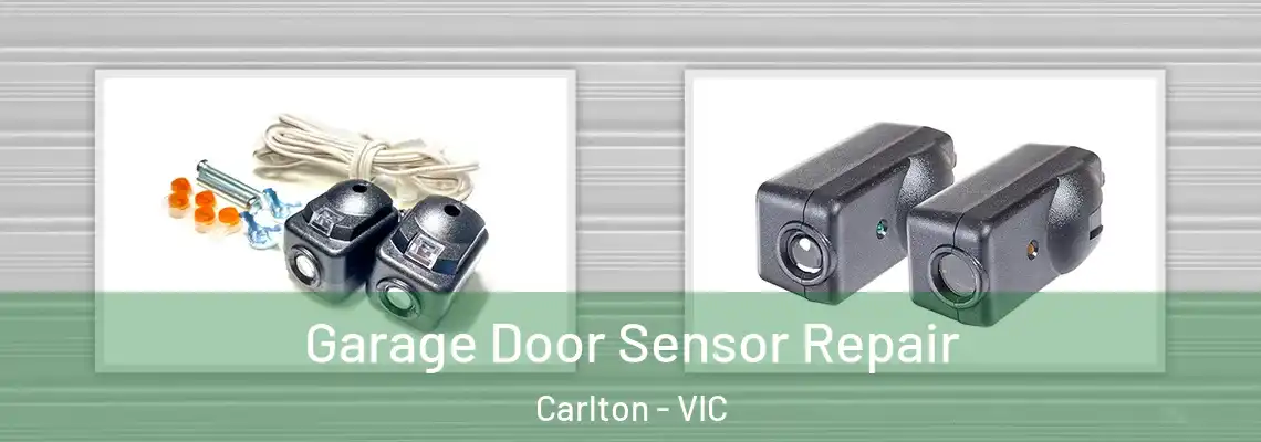 Garage Door Sensor Repair Carlton - VIC