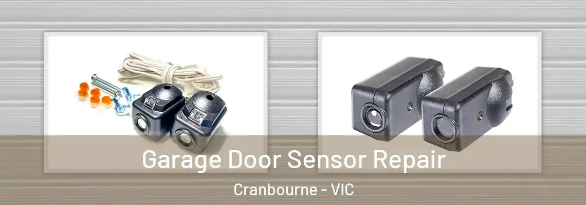 Garage Door Sensor Repair Cranbourne - VIC