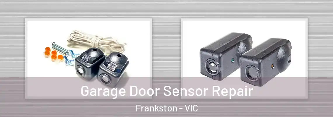  Garage Door Sensor Repair Frankston - VIC
