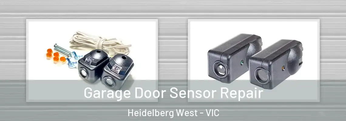 Garage Door Sensor Repair Heidelberg West - VIC