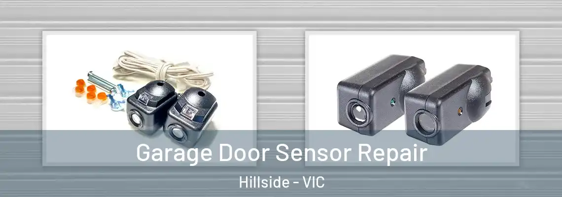 Garage Door Sensor Repair Hillside - VIC