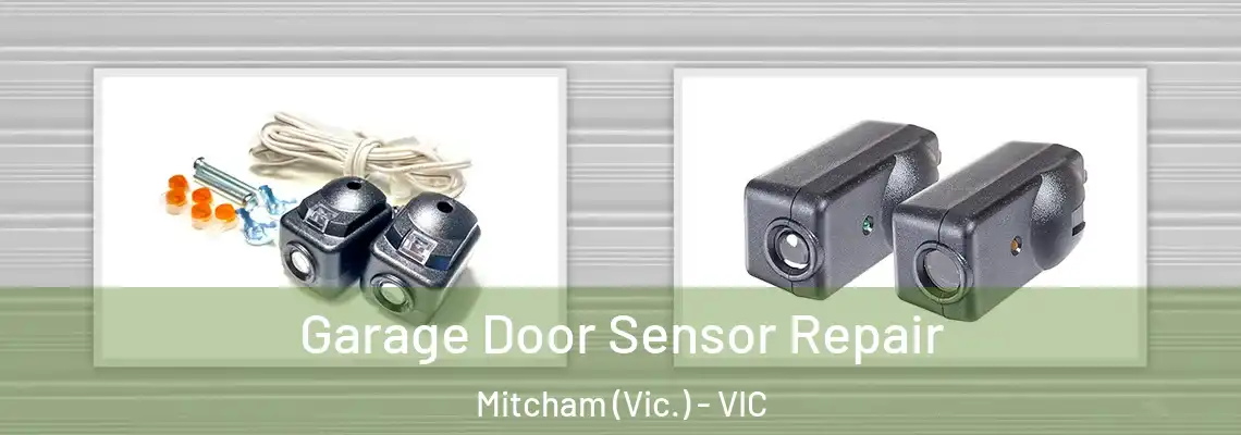 Garage Door Sensor Repair Mitcham (Vic.) - VIC