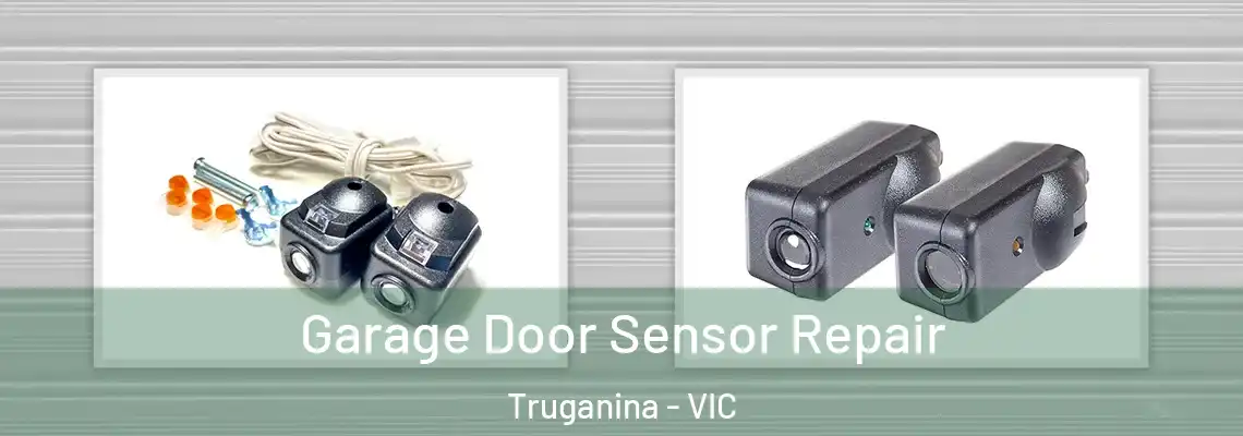 Garage Door Sensor Repair Truganina - VIC