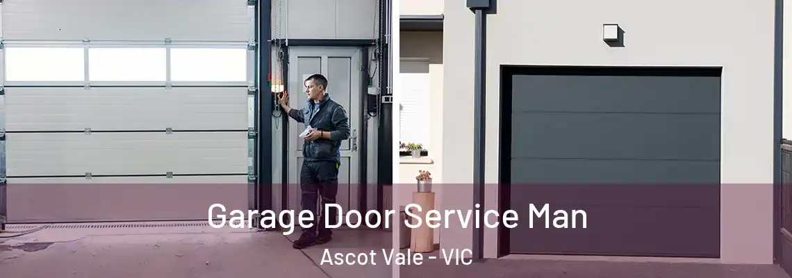 Garage Door Service Man Ascot Vale - VIC