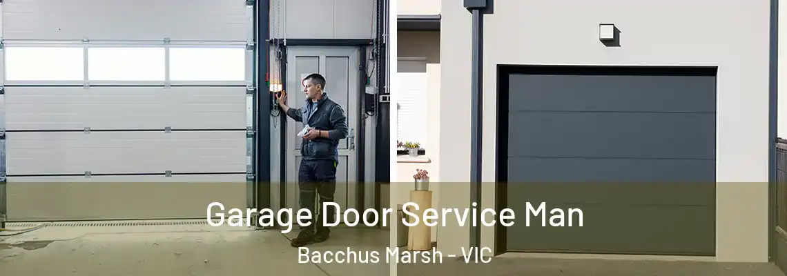  Garage Door Service Man Bacchus Marsh - VIC
