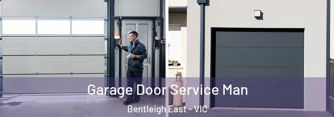 Garage Door Service Man Bentleigh East - VIC