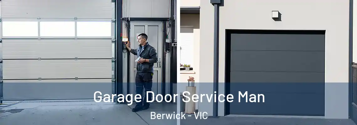 Garage Door Service Man Berwick - VIC