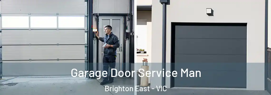 Garage Door Service Man Brighton East - VIC