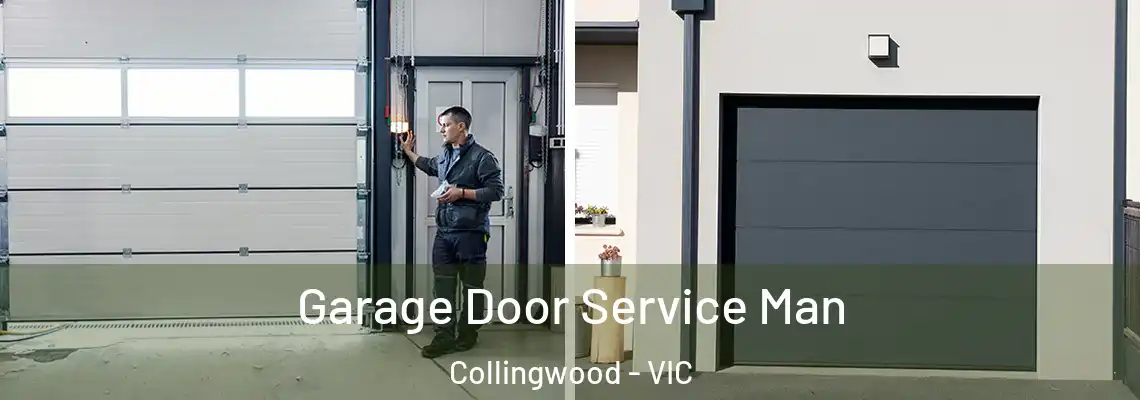 Garage Door Service Man Collingwood - VIC