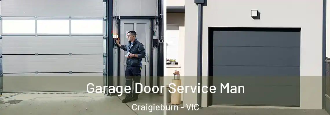 Garage Door Service Man Craigieburn - VIC