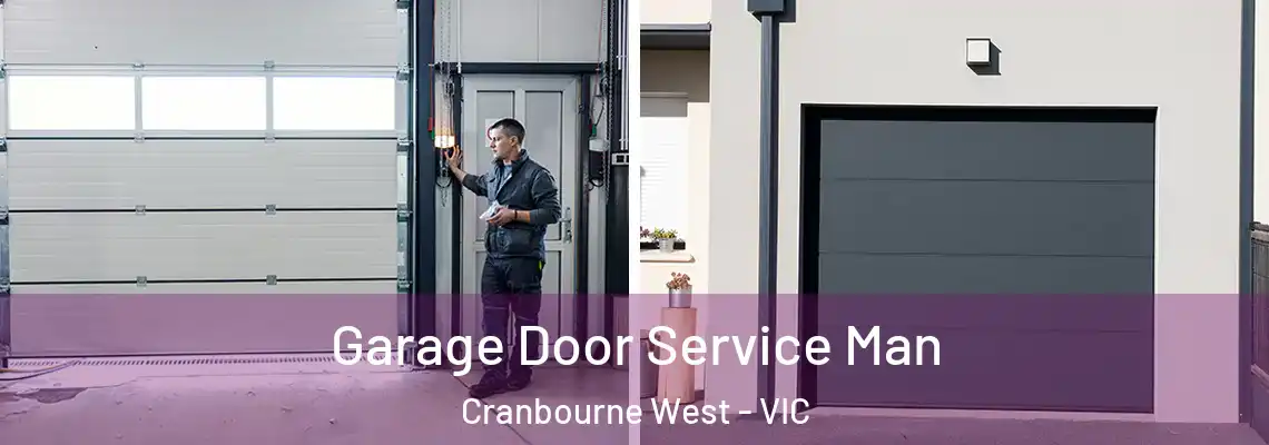Garage Door Service Man Cranbourne West - VIC